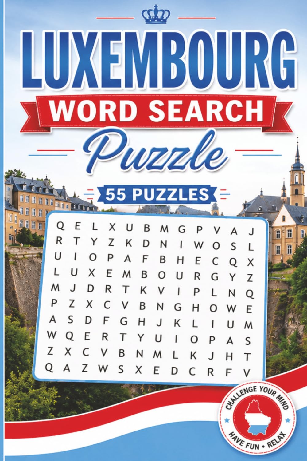 Luxembourg Word Search Puzzle: 55 Puzzles Word Search about Luxembourg and More | 6x9 inches, 110 pages | Gift for Luxembourg & Countries Lover baixar livro de graça