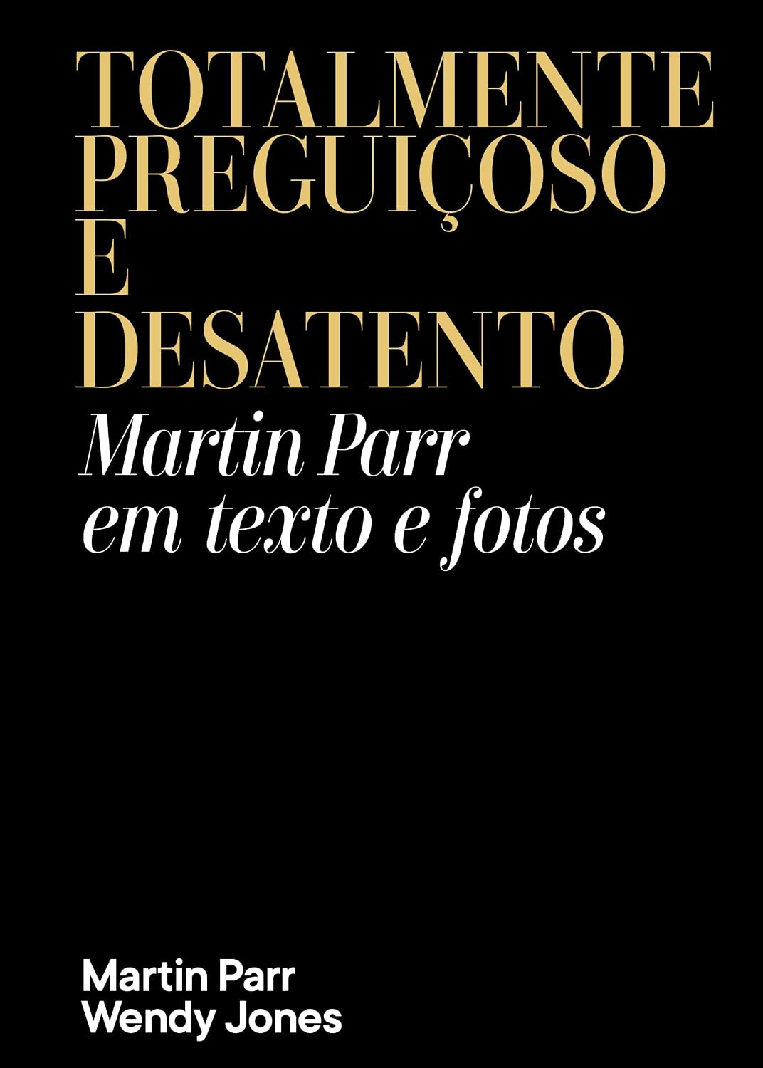 capítulo por capítulo baixar Totalmente preguiçoso e desatento: Martin Parr em texto e fotos