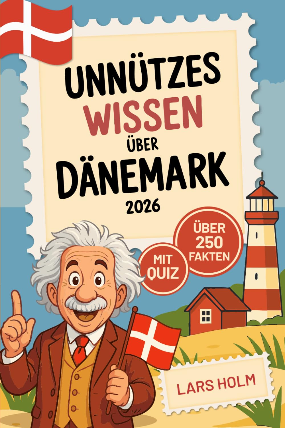 Unnützes Wissen über Dänemark: Über 250 kuriose und lustige Fakten mit Farbbildern und Quiz – das perfekte Geschenk für Dänemark-Fans und Reisende (German Edition) baixar livro de graça