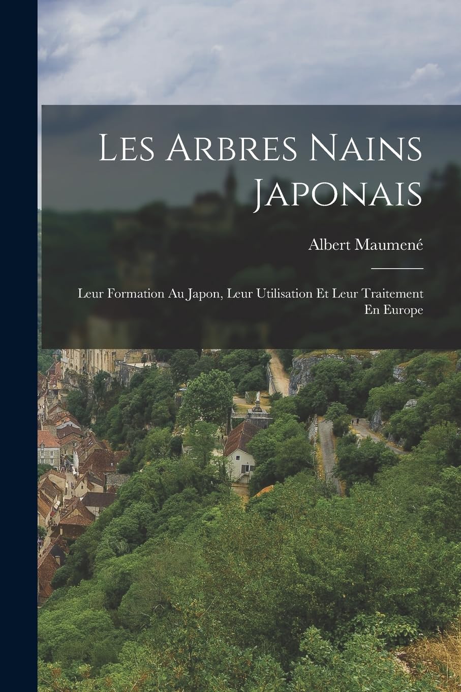 Les Arbres Nains Japonais: Leur Formation Au Japon, Leur Utilisation Et Leur Traitement En Europe baixar o livro de graça