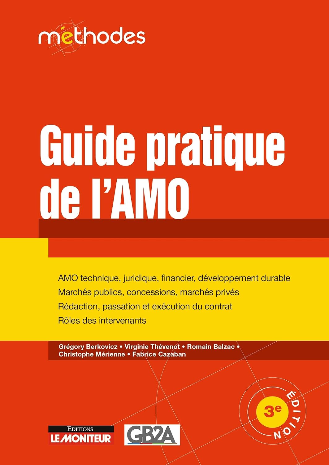 capítulo por capítulo baixar Guide pratique de l'AMO: AMO technique, juridique, financier - Marchés publics, concessions, marchés privés (Le moniteur) (French Edition)