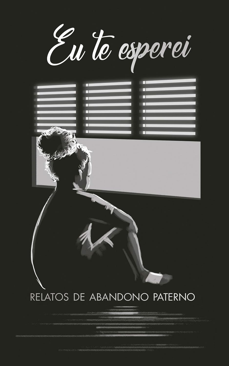 Eu te esperei: Relatos de abandono paterno baixar livro de graça