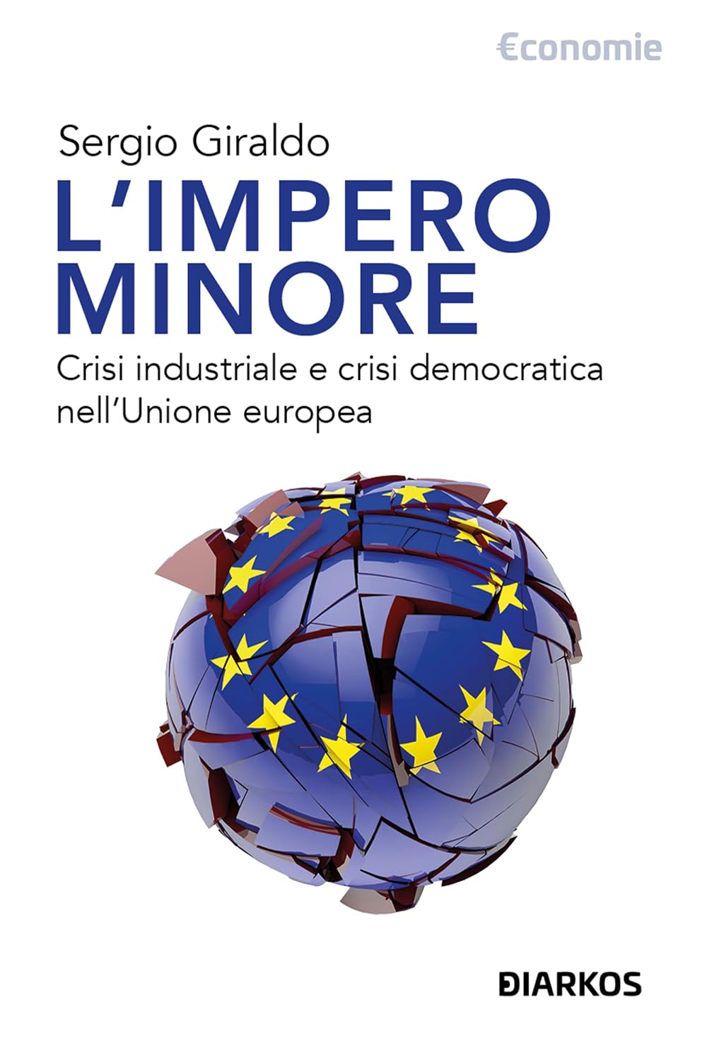 capítulo por capítulo baixar L'impero minore: Crisi industriale e crisi democratica nell'Unione europea (Italian Edition)