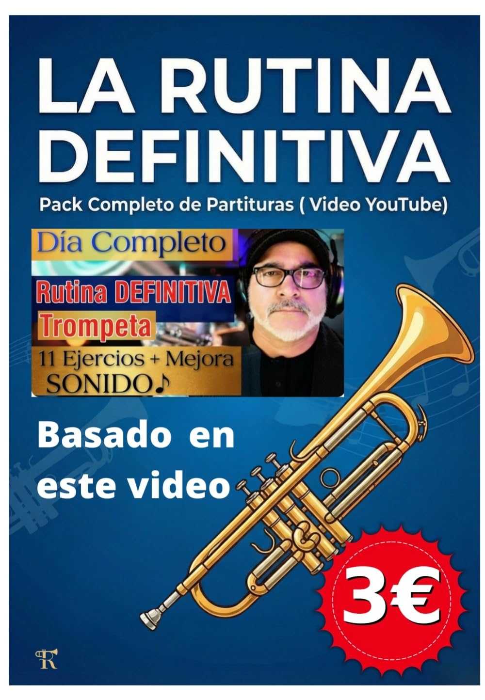capítulo por capítulo baixar La Rutina Definitiva de Trompeta (pack de partituras): 11 Ejercicios para mejorar Sonido y Resistencia - Guía del vídeo de YouTube (Spanish Edition)