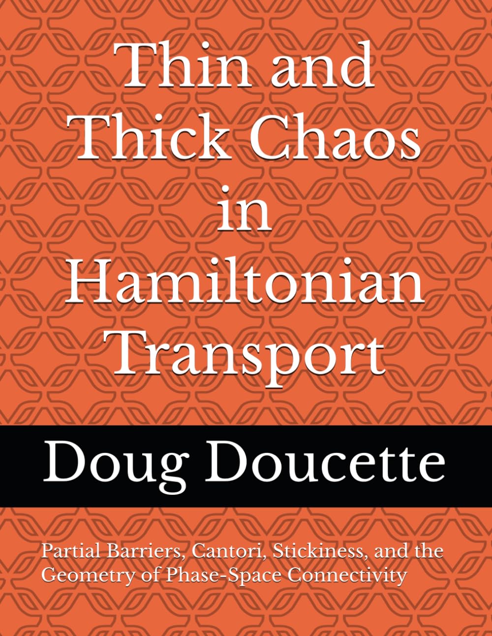 Thin and Thick Chaos in Hamiltonian Transport: Partial Barriers, Cantori, Stickiness, and the Geometry of Phase-Space Connectivity baixar o livro de graça