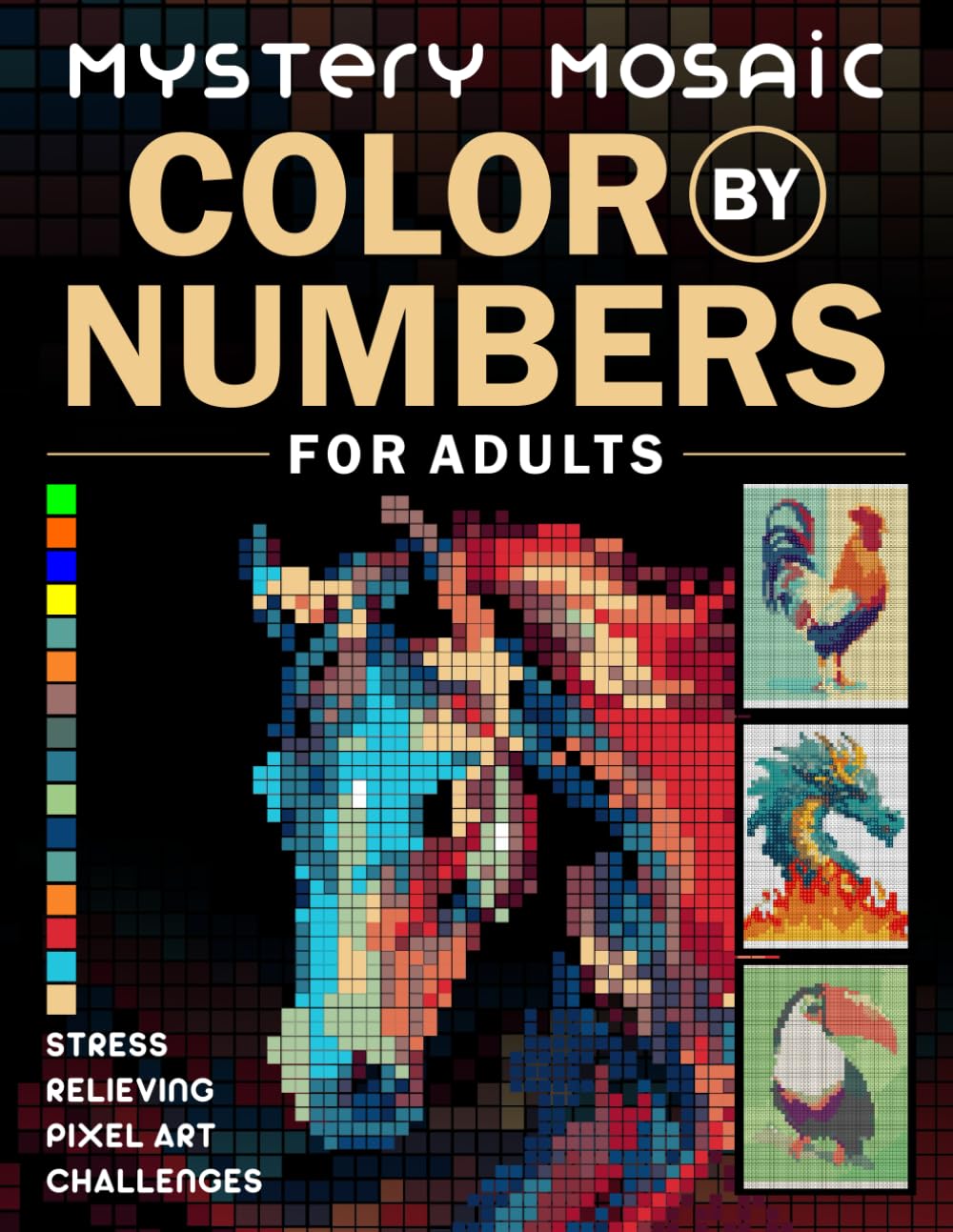 Mystery Mosaic Color by Numbers for Adults: Stress Relieving Pixel Art Challeges baixar livro de graça