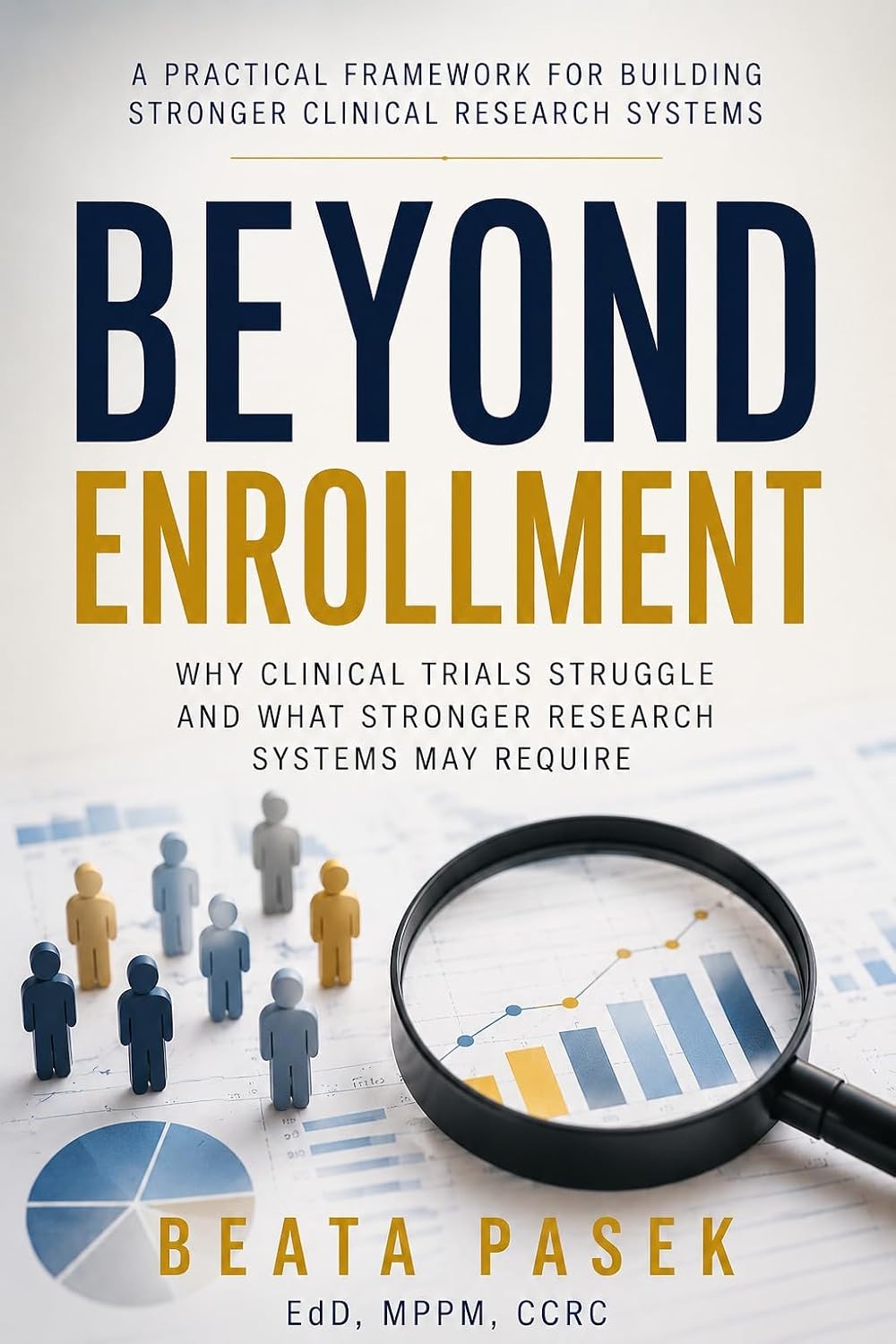 ler totalmente Beyond Enrollment: Why Clinical Trials Struggle Long Before Enrollment Fails (English Edition)