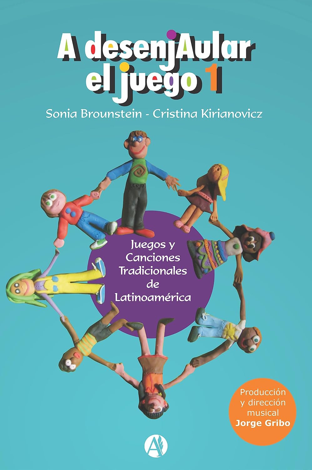 capítulo por capítulo baixar A Desenjaular el Juego 1: Juegos y Canciones Tradicionales de Latinoamérica (Spanish Edition)