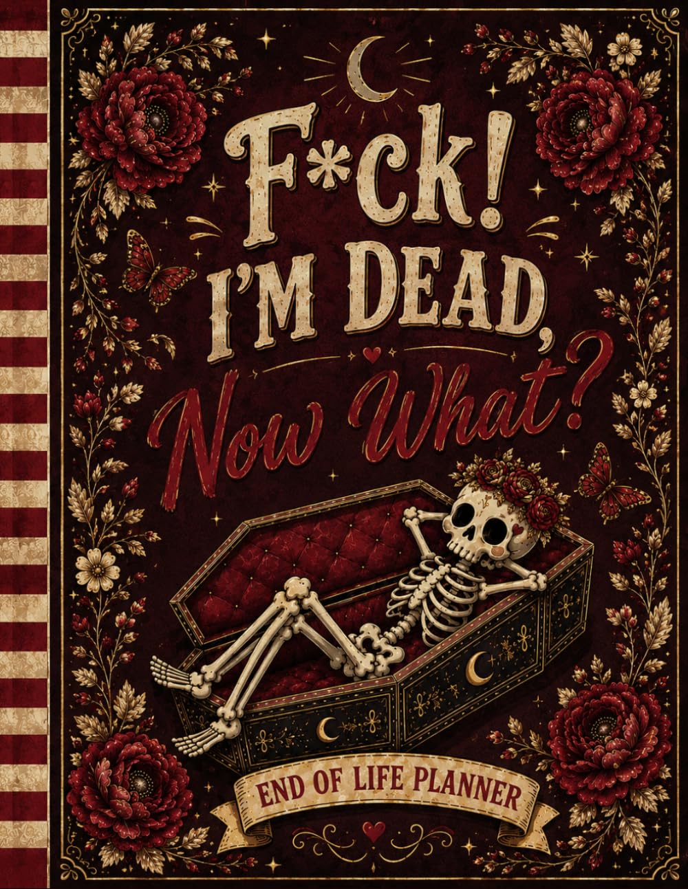 ler totalmente F*ck! I'm Dead Now What?: The Funny After-Life Planning Journal – Keep Records, Passwords, and Last Instructions Ready for Loved Ones