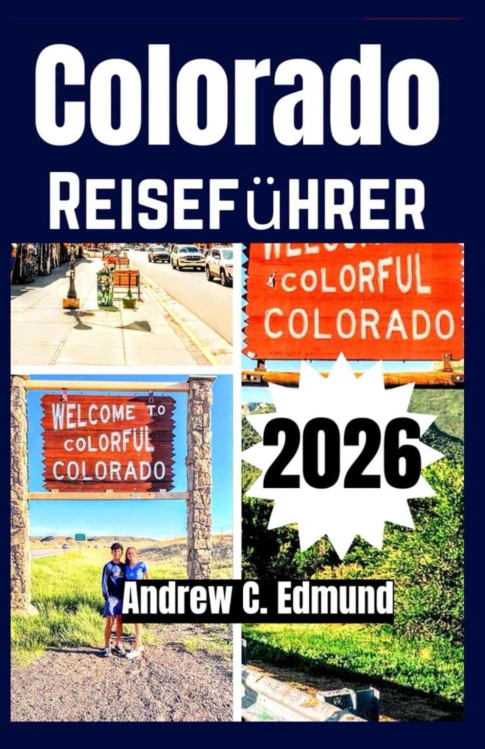capítulo por capítulo baixar COLORADO REISEFÜHRER 2026: Erlebe Rocky Mountain Abenteuer, Panoramastraßen, Skigebiete & versteckte Bergdörfer (German Edition)