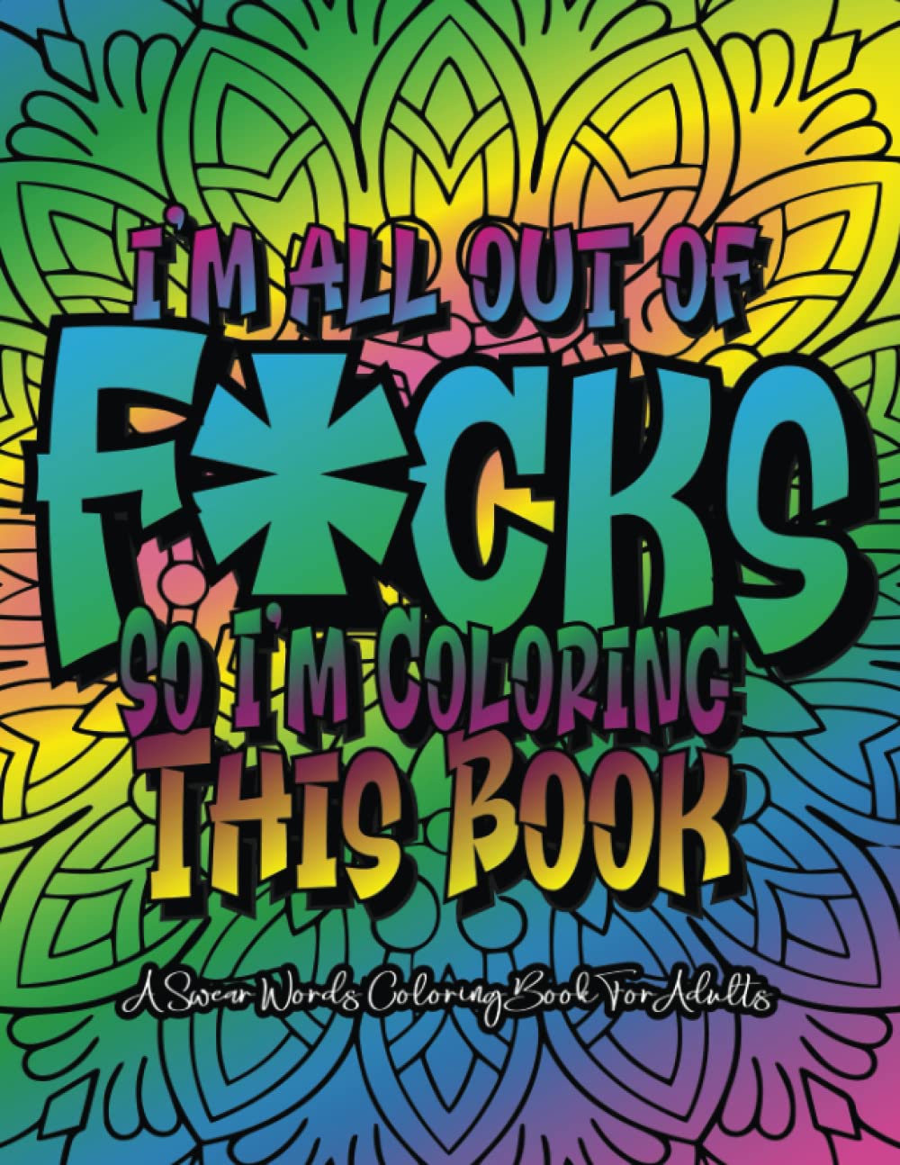 capítulo por capítulo baixar I'm All Out Of F*cks So I'm Coloring This Book: A Motivational Swear Words Coloring Book For Adults: Funny Coloring Books for Men And Women, Cuss Word Coloring Book For Relaxation & Stress Relief