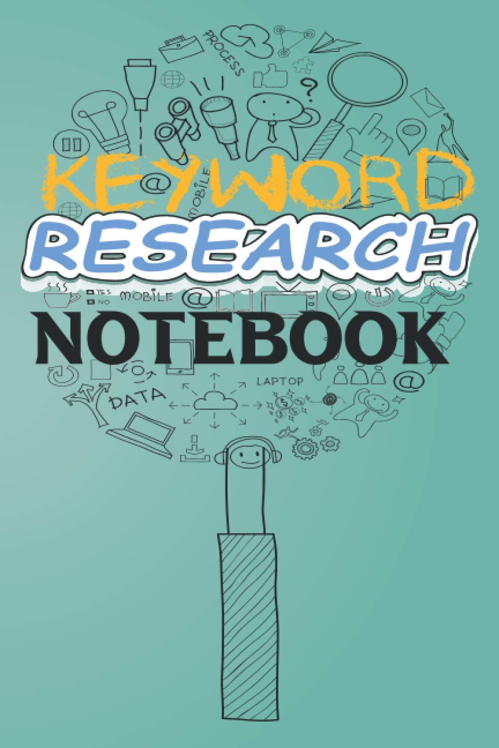 Keyword Research Notebook: Keyword Planner Tool Log Book for SEO, Keyword Tracking Notebook, SEO Journal, Journal Notebook for Planning Your Online Marketing and SEO Strategy baixar o livro de graça