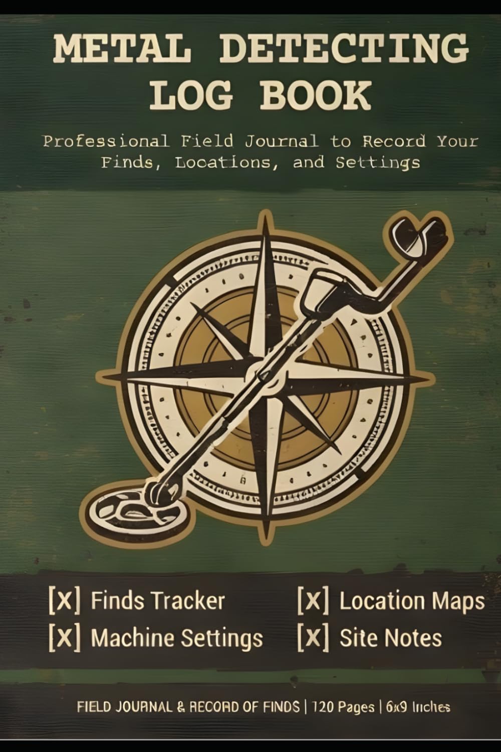capítulo por capítulo baixar Metal Detecting Log Book: Professional Field Journal for Treasure Hunters: Record Your Finds, Locations, and Machine Settings | 6x9 Logbook with Pre-Hunt Checklist & Sketch Area