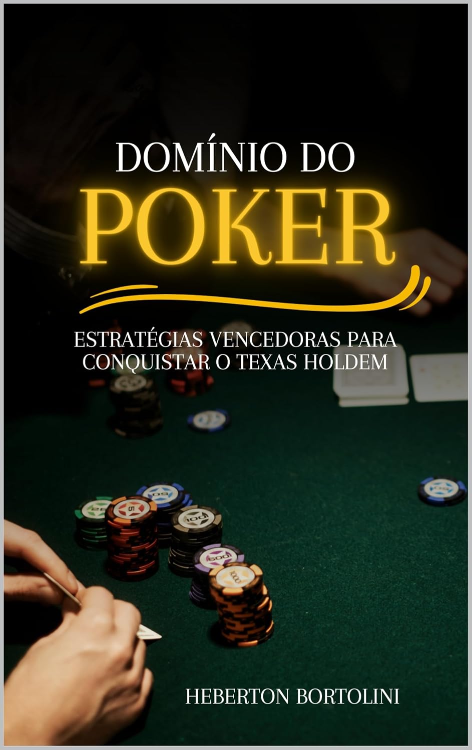 Domínio do Poker: Estratégias Vencedoras para Conquistar o Texas Holdem baixar o livro de graça