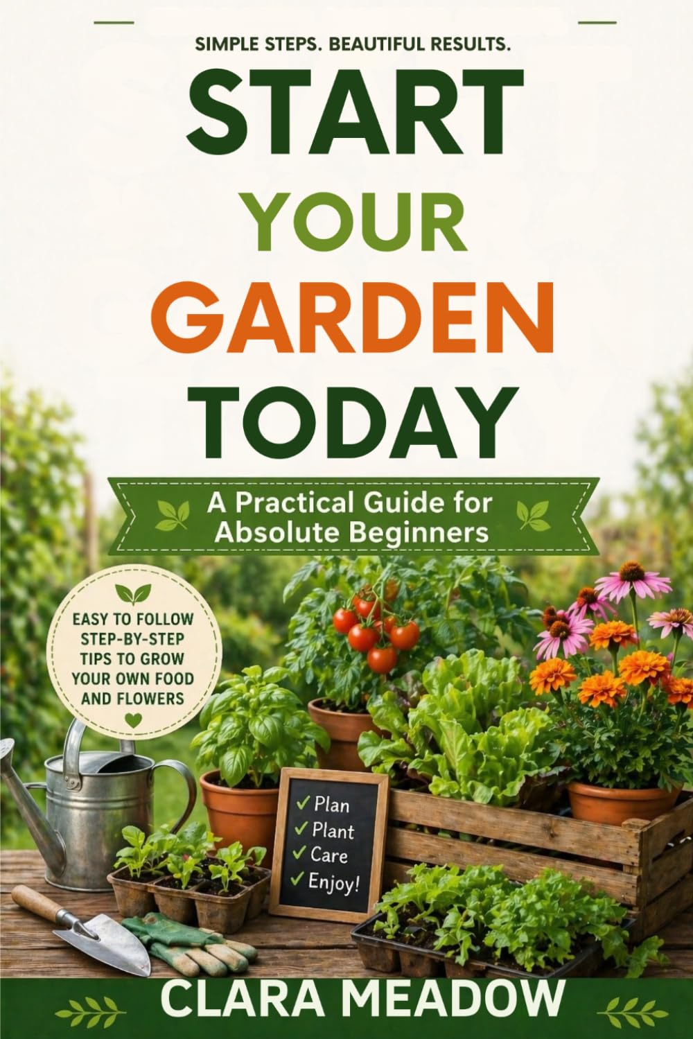 capítulo por capítulo baixar Start Your Garden Today: A Practical Guide for Absolute Beginners