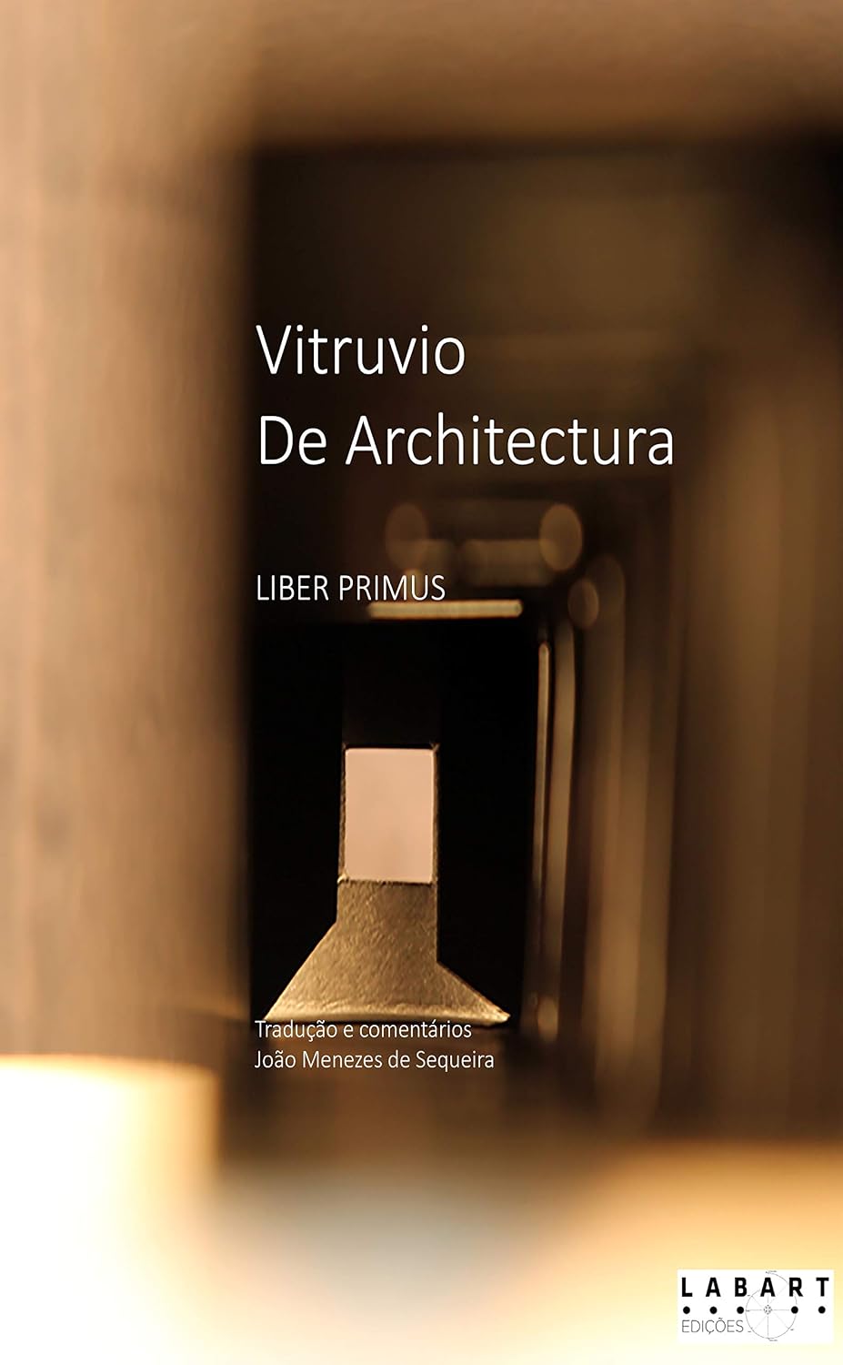 capítulo por capítulo baixar Vitruvio De Architectura: Volume 1 (LabART Edições)