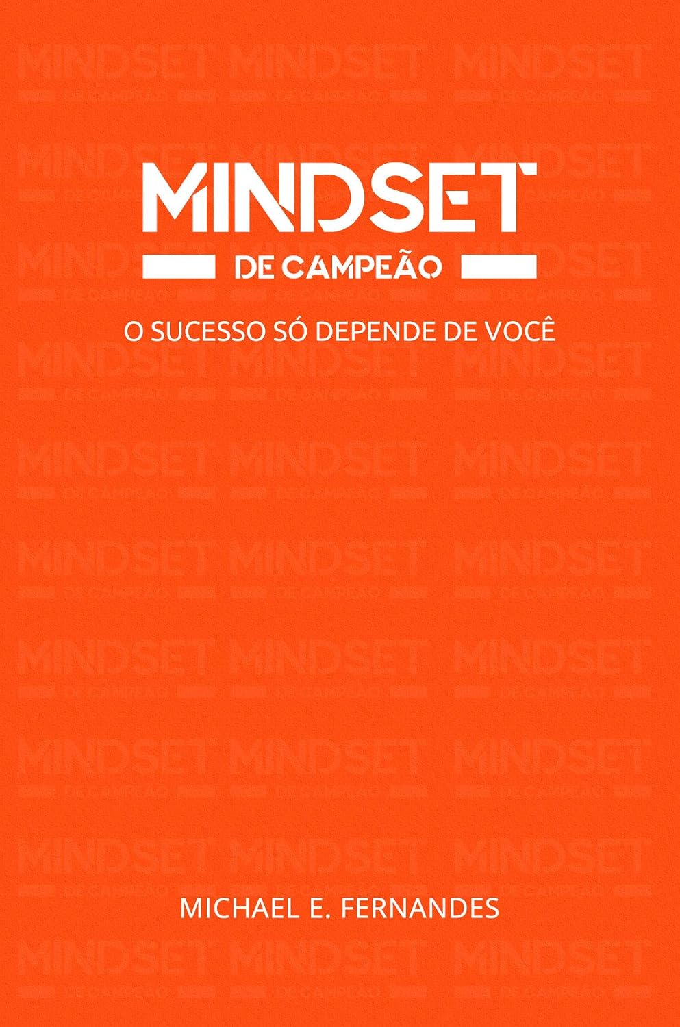 Mindset de Campeão: O sucesso só depende de você baixar livro de graça