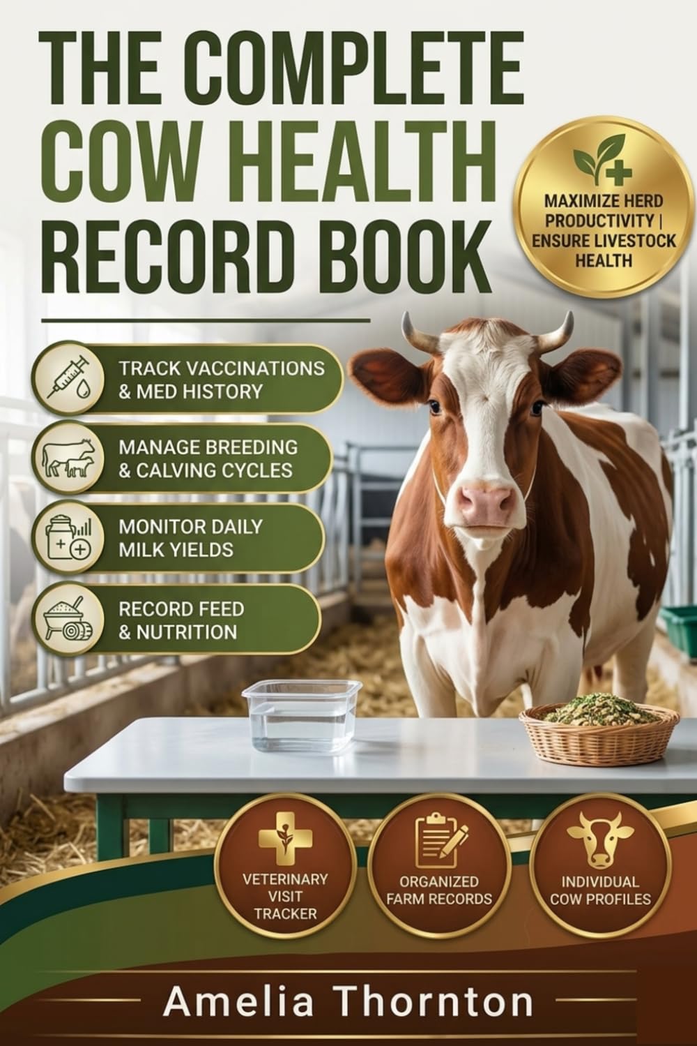 The Complete Cow Health Record Book: Simple Cow Health & Farm Record Logbook for Tracking Medical History, Vaccinations, Breeding, Milk Yield, Feed, and Daily Care baixar livro de graça