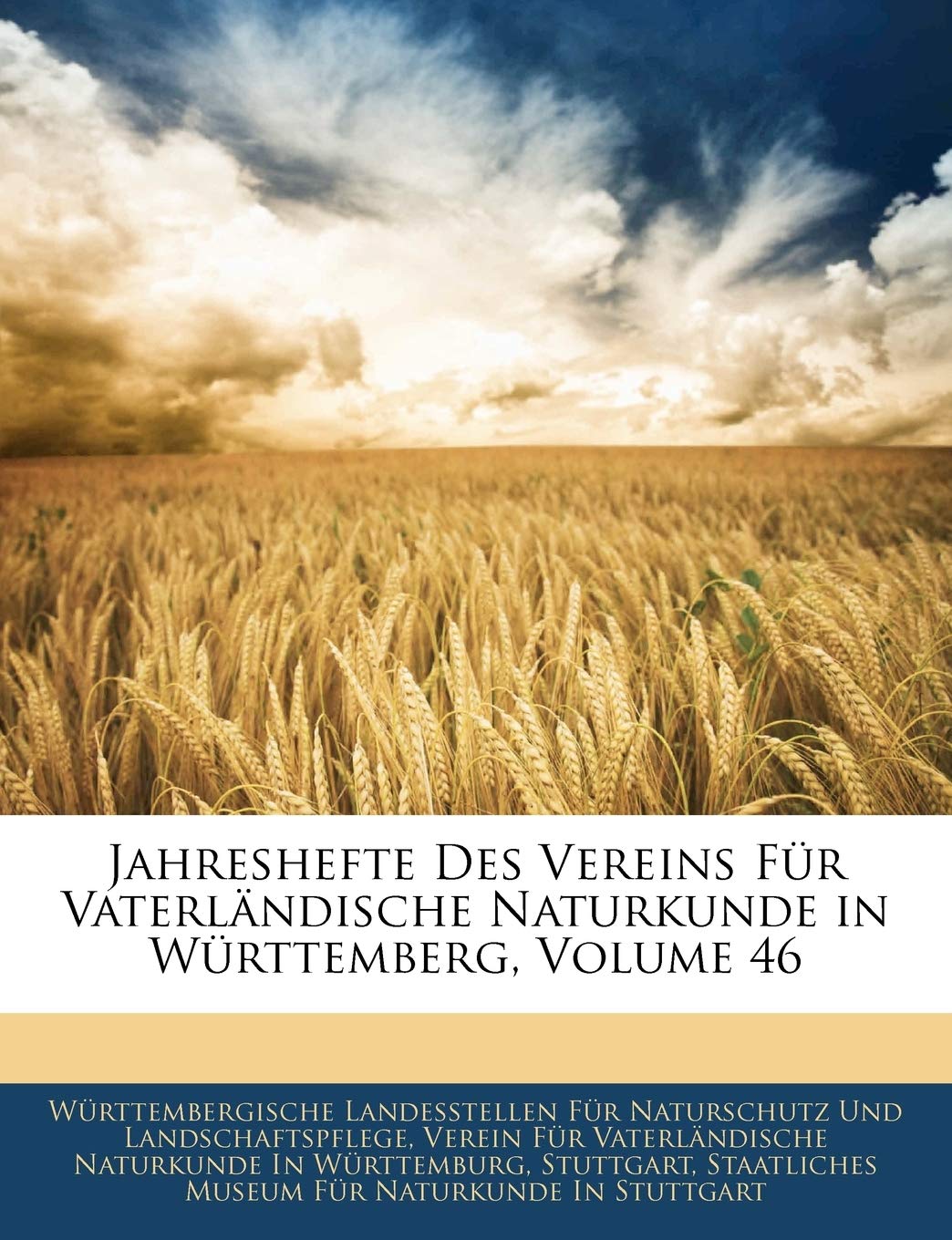 Jahreshefte Des Vereins Fur Vaterlandische Naturkunde in Wurttemberg, Sechsundvierzigster Jahrgang