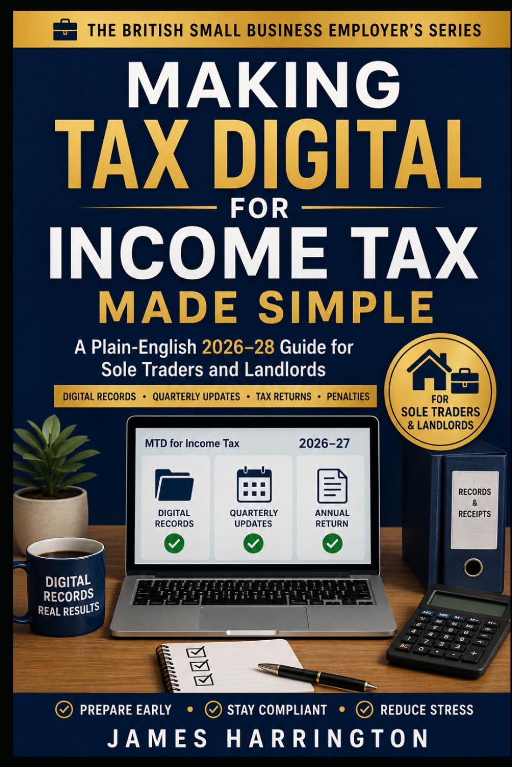 Making Tax Digital for Income Tax Made Simple: A Plain-English 2026–28 Guide for Sole Traders and Landlords to Digital Records, Quarterly Updates, Tax... British Small Business Employer's Series) baixar livro de graça