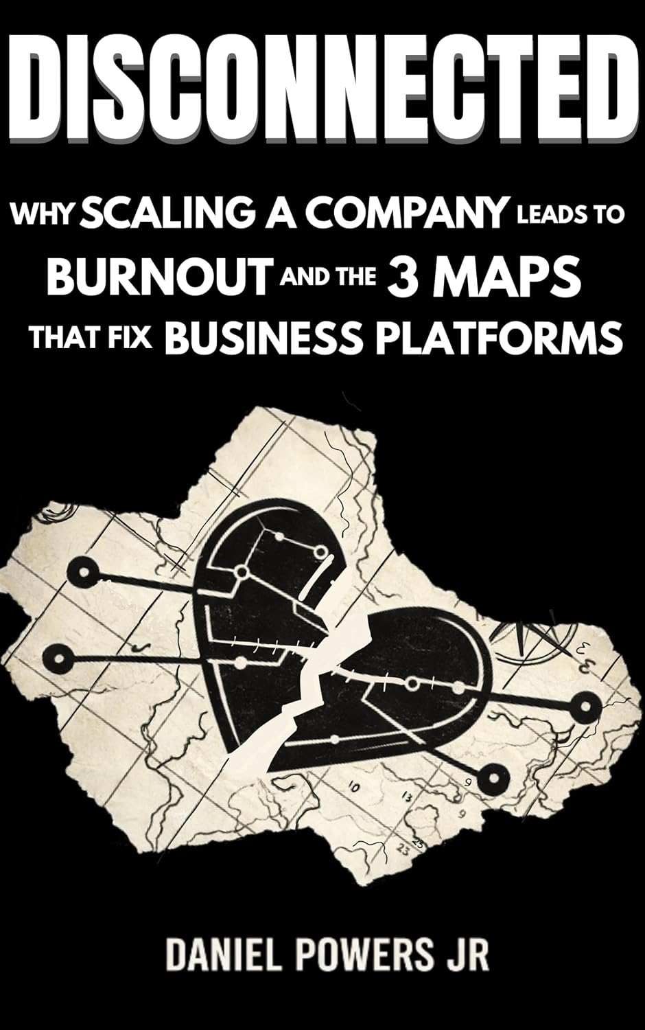 ler totalmente Disconnected: Why Scaling A Company Leads To Burnout and the 3 Maps That Fix Business Platforms (English Edition)
