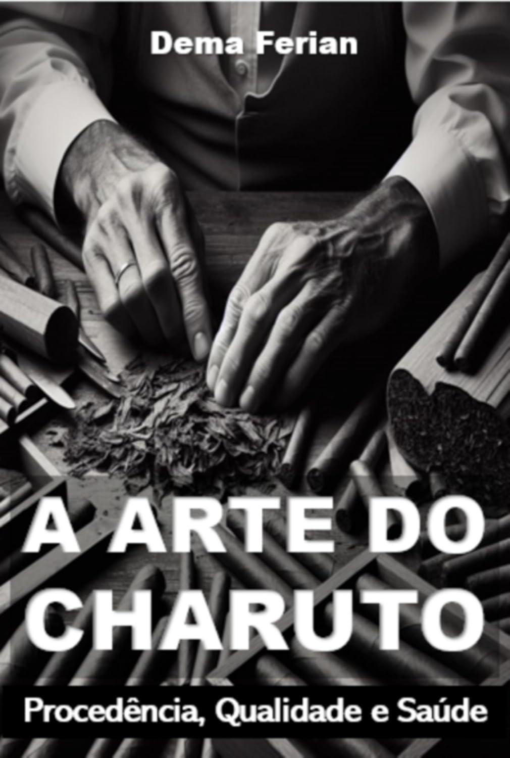 A Arte Do Charuto