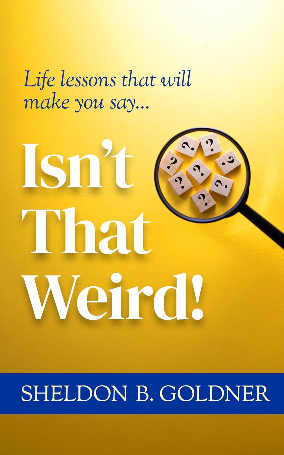 ler totalmente ISN'T THAT WEIRD!: Life lessons that will make you say... (English Edition)