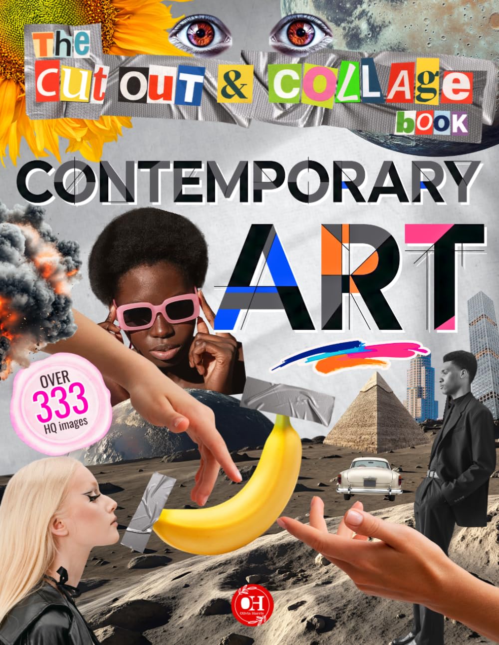 capítulo por capítulo baixar The Cut Out And Collage Book of Contemporary Art: Over 333 Bold Cutouts, Eclectic Illustrations and Visual Ephemera for Experimental Collaging, Junk Journals, and Modern Mixed Media