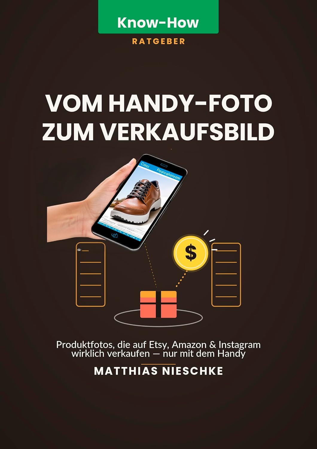 capítulo por capítulo baixar Vom Handy-Foto zum Verkaufsbild: Produktfotos, die auf Etsy, Amazon & Instagram wirklich verkaufen — nur mit dem Handy (Know-How Guide) (German Edition)