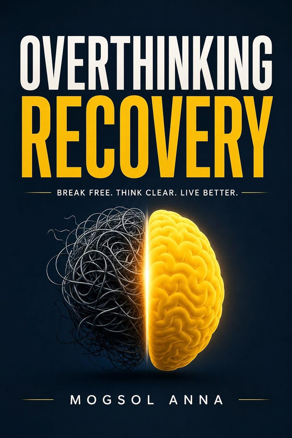 ler totalmente Overthinking Recovery: Stop Overthinking, End Rumination, and Calm Your Anxious Mind — A Practical Science-Based Guide to Breaking the Cycle of Mental... Mental Wellness Series) (English Edition)