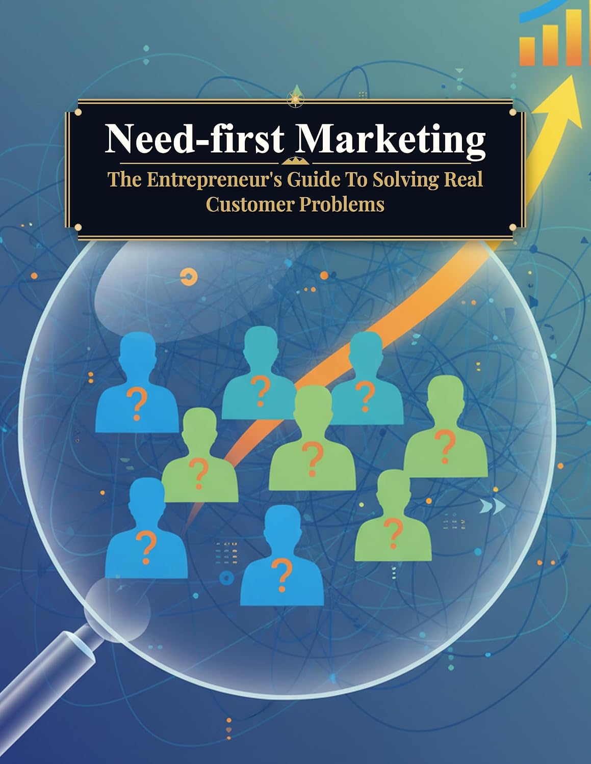 capítulo por capítulo baixar Need-First Marketing: The Entrepreneur'S Guide To Solving Real Customer Problems (English Edition)