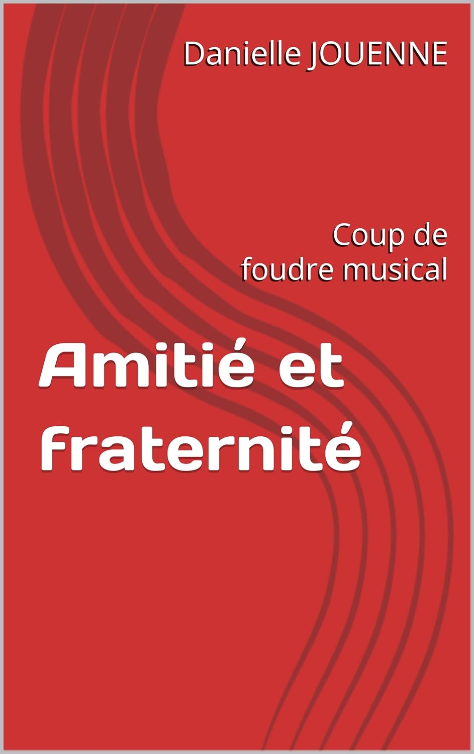 ler totalmente Amitié et fraternité: Coup de foudre musical (French Edition)