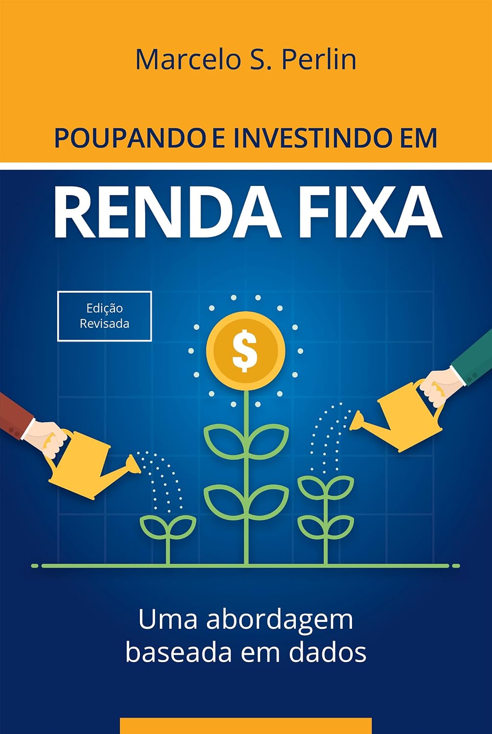 Poupando e Investindo em Renda Fixa: Uma Abordagem Baseada em Dados baixar livro de graça