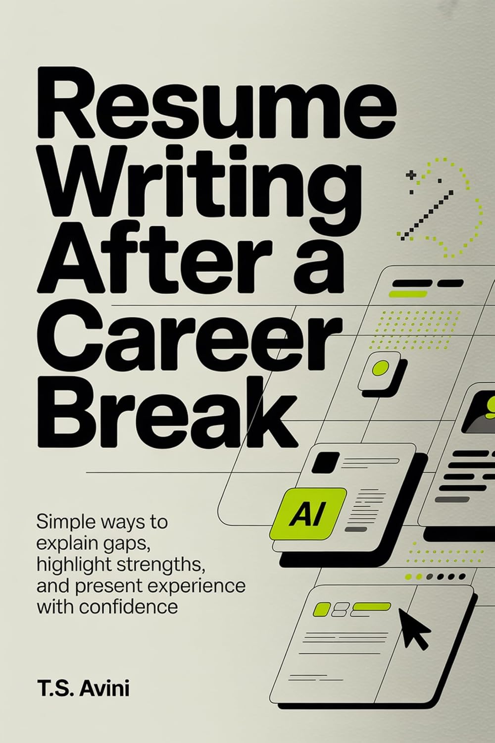 Resume Writing after a Career Break: Simple ways to explain gaps, highlight strengths, and present experience with confidence (English Edition) baixar livro de graça