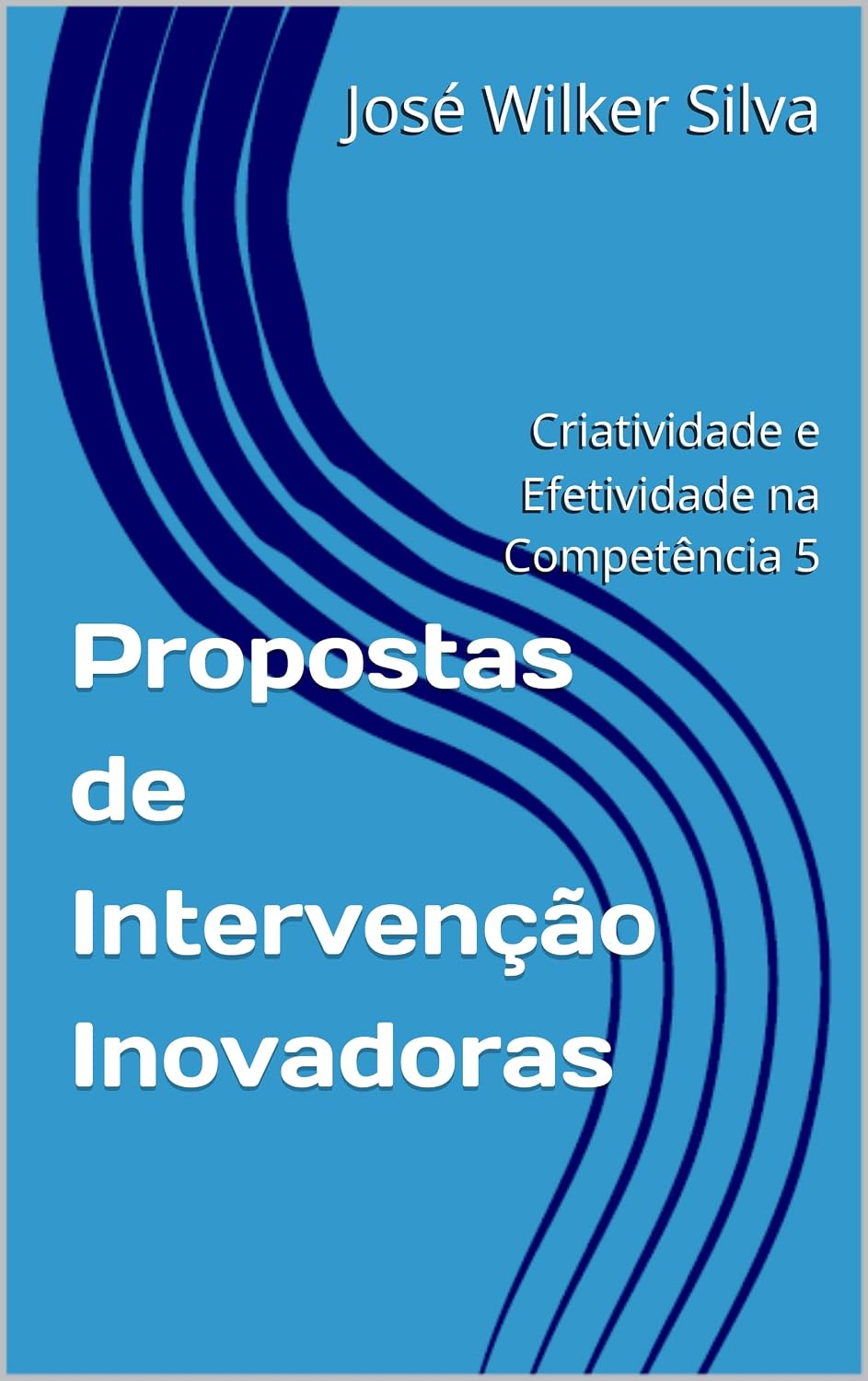 ler totalmente Propostas de Intervenção Inovadoras: Criatividade e Efetividade na Competência 5 (Estratégias Nota 1000: Guia Completo para o ENEM Livro 2)