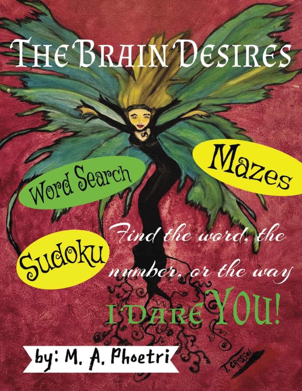 The Brain Desires Word Search Mazes Sudoku: Large Print! One Puzzle Per Page! One Solution Per Page! Your Brain Is Worth The Challenge! baixar o livro de graça