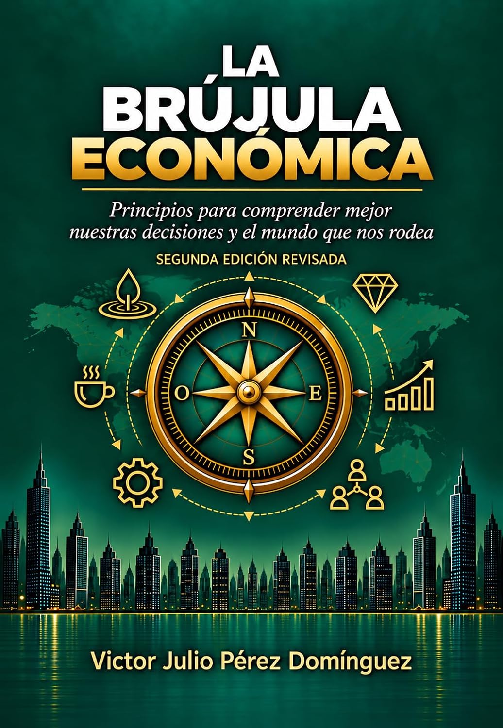 La Brújula Económica: Principios para comprender mejor nuestras decisiones y el mundo que nos rodea (Spanish Edition) baixar livro de graça