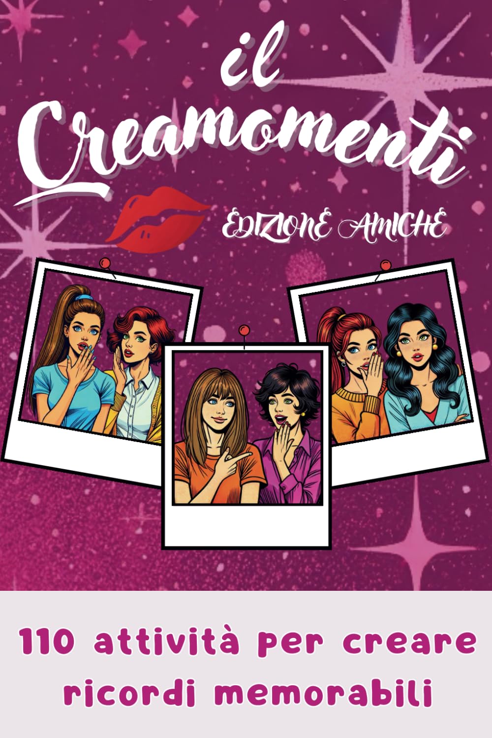 capítulo por capítulo baixar Il Creamomenti-Edizione Migliori Amiche: Oltre 100 attività per un viaggio di risate, complicità e ricordi indimenticabili con la tua migliore amica (Italian Edition)