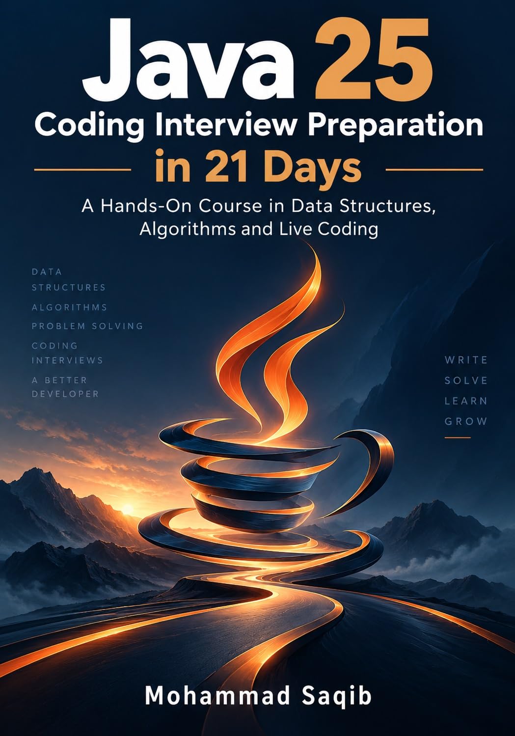 Java 25 Coding Interview Preparation in 21 Days: A Hands-On Course in Data Structures, Algorithms and Live Coding (Learn Programming in 21 Days) (English Edition) baixar livro de graça