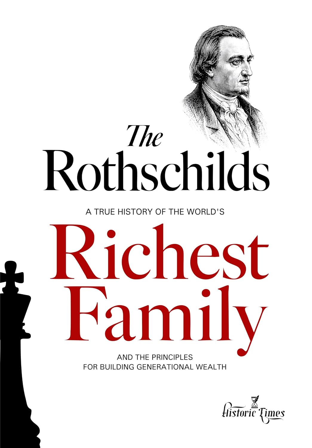 The Rothschilds: A True History of the World's Richest Family and the Principles for Building Generational Wealth (English Edition) baixar o livro de graça