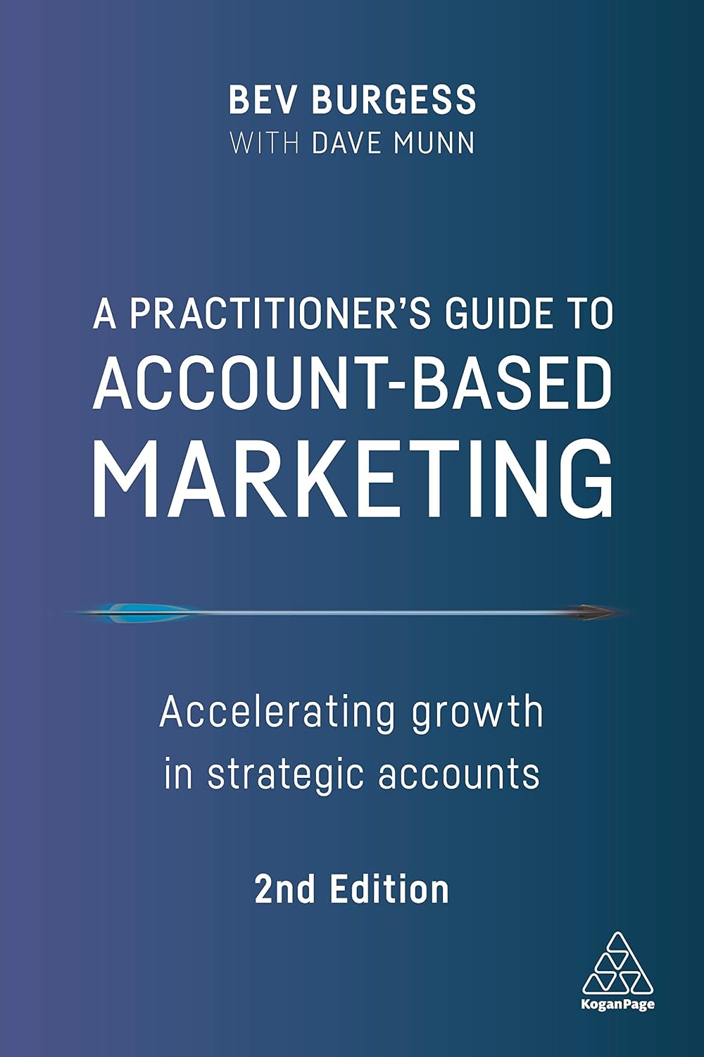 A Practitioner's Guide to Account-Based Marketing: Accelerating Growth in Strategic Accounts (English Edition)