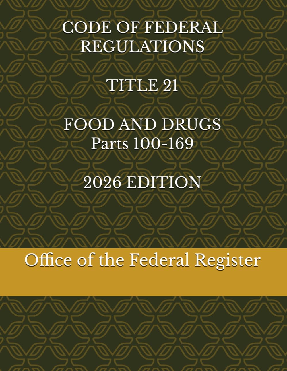 capítulo por capítulo baixar CODE OF FEDERAL REGULATIONS TITLE 21 FOOD AND DRUGS Parts 100-169 2026 EDITION
