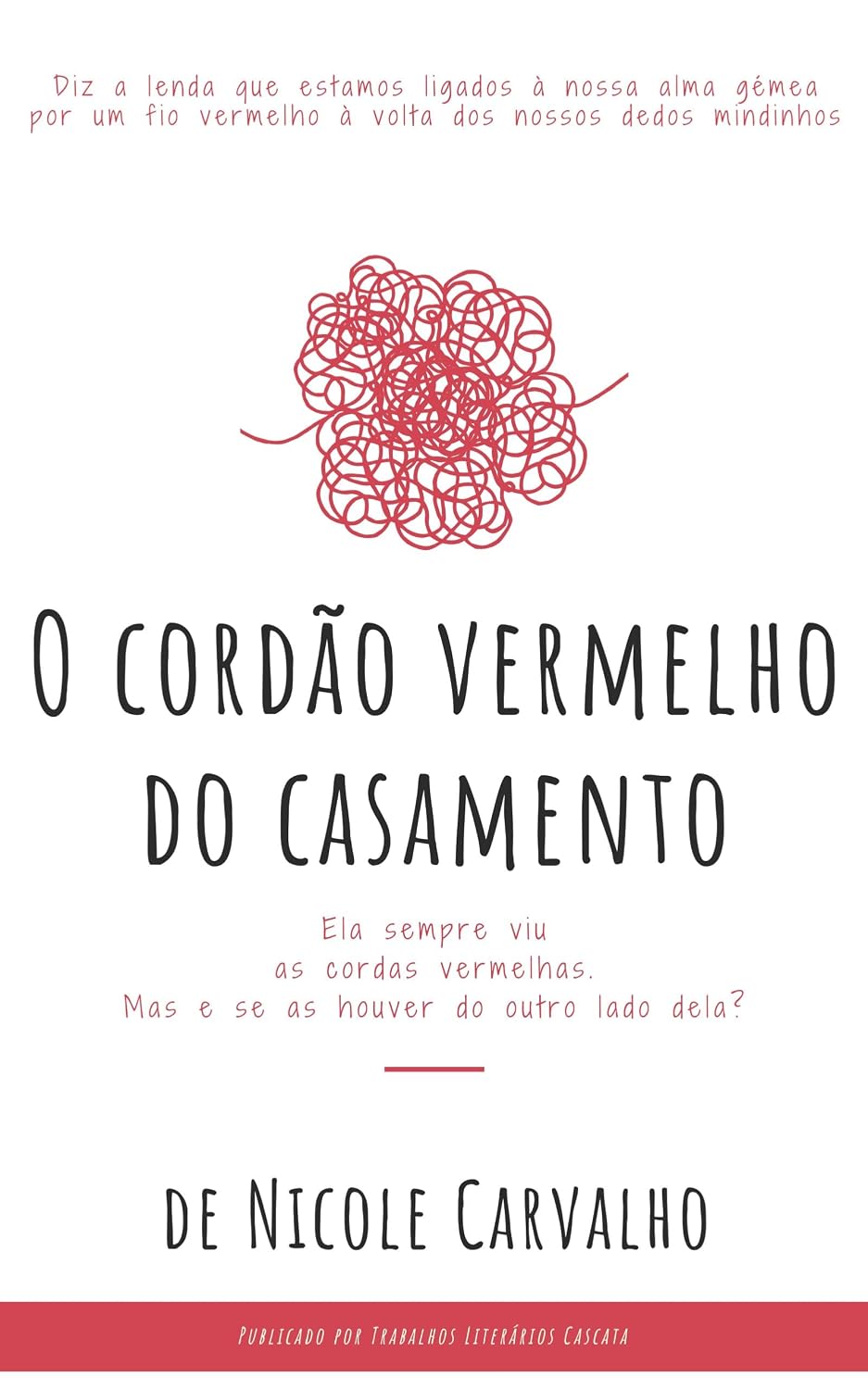 O Cordão Vermelho do Casamento: Quando o destino conecta almas, nenhum caminho é coincidência baixar livro de graça
