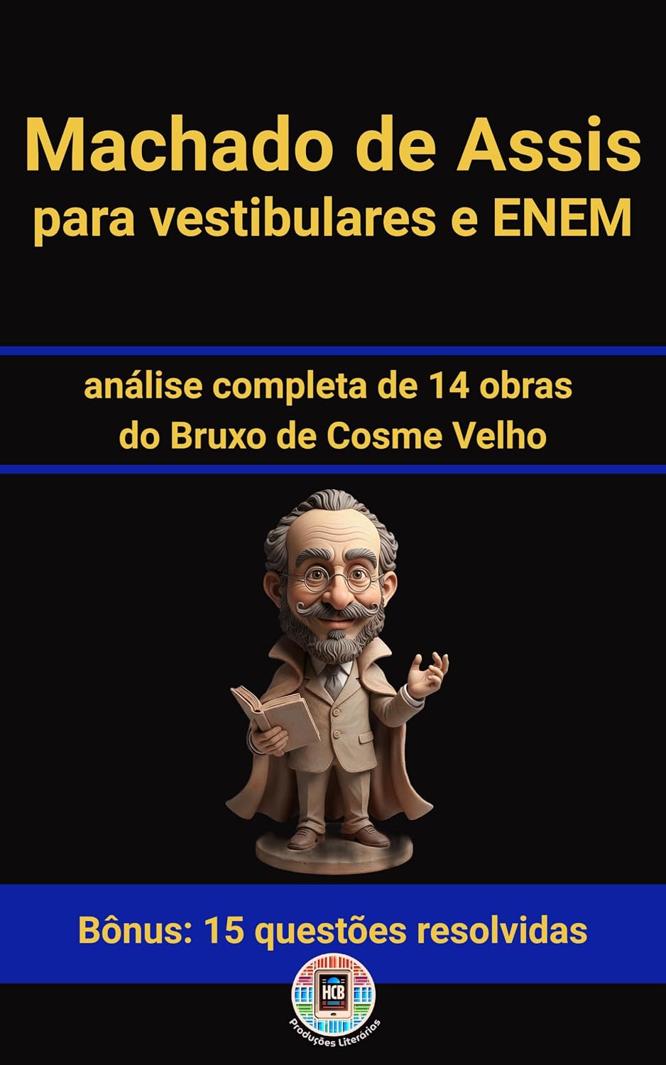 Machado de Assis para vestibulares e ENEM: análise completa de 14 obras do Bruxo de Cosme Velho (Os Imortais do ENEM e Vestibulares) baixar livro de graça