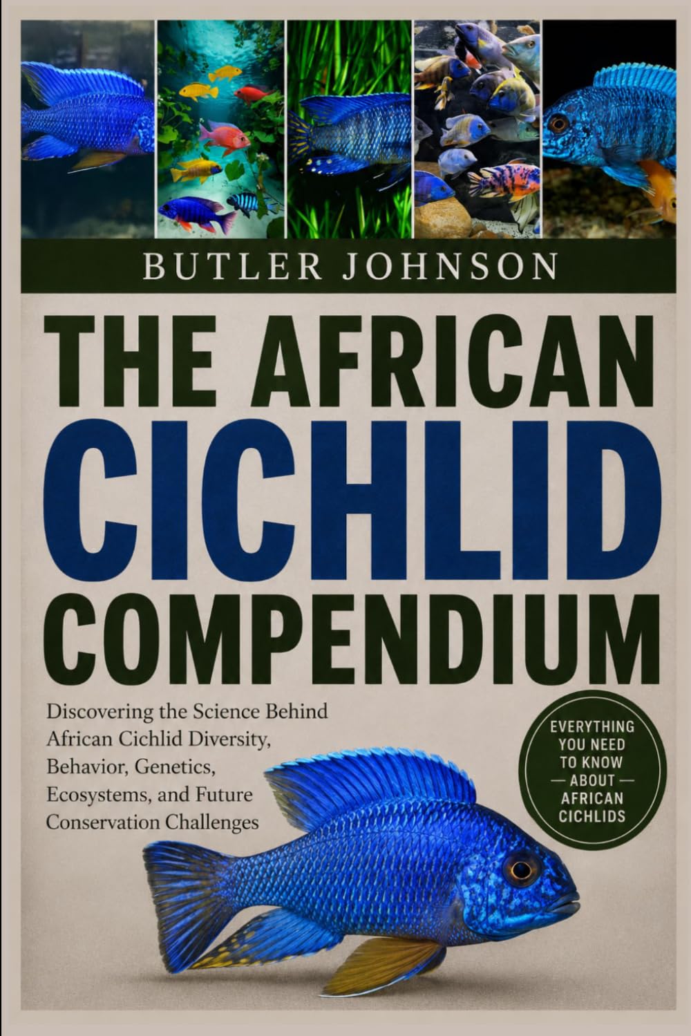 The African Cichlid Compendium: Discovering the Science Behind African Cichlid Diversity, Behavior, Genetics, Ecosystems, and Future Conservation Challenges baixar livro de graça