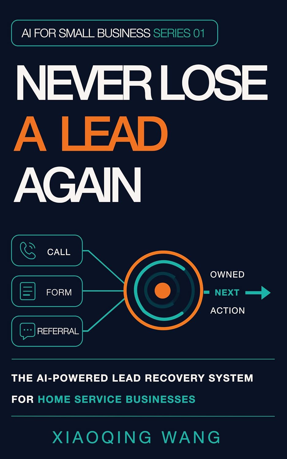 ler totalmente Never Lose a Lead Again: The AI-Powered Lead Recovery System for Home Service Businesses (English Edition)