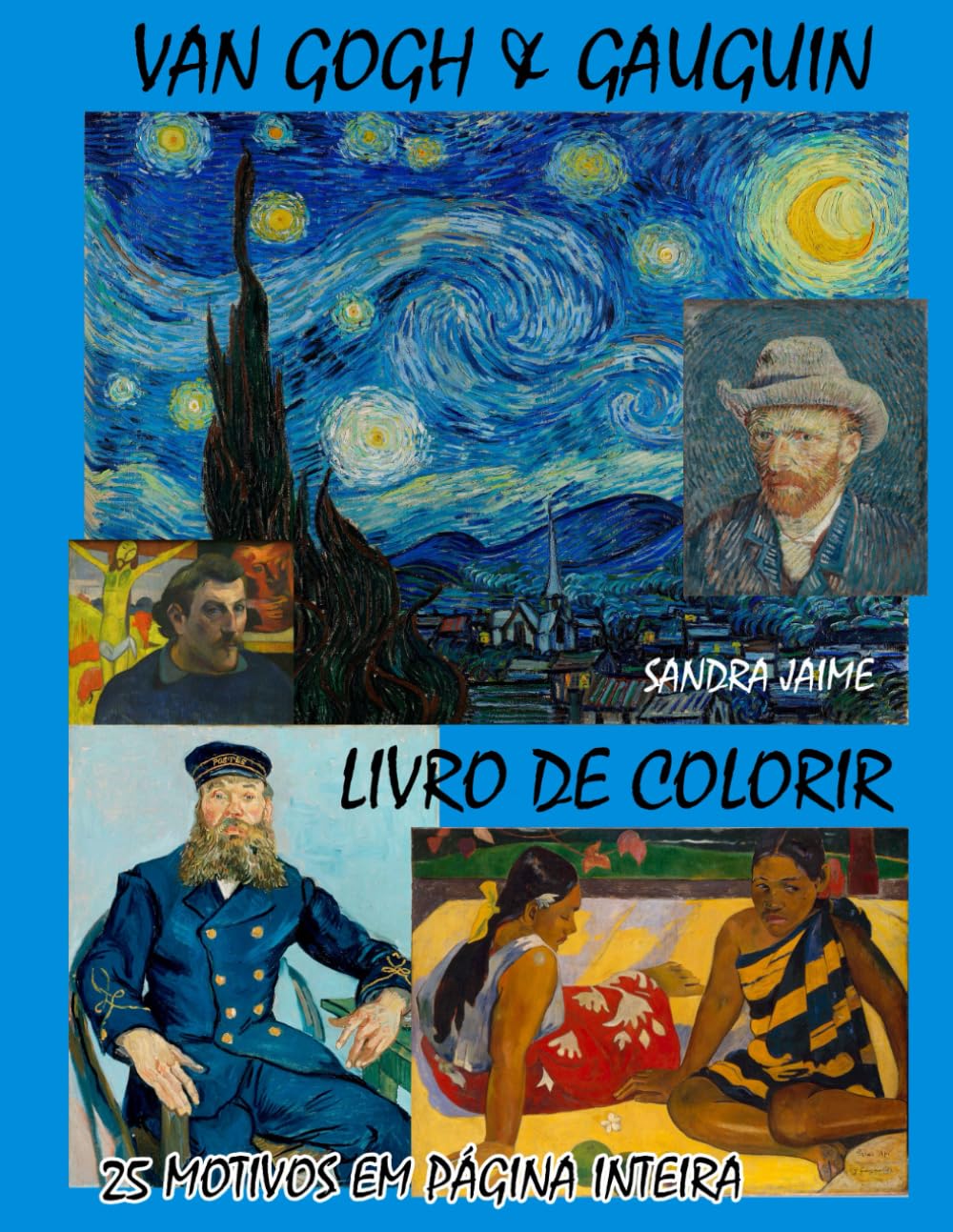 VAN GOGH & GAUGUIN – LIVRO DE COLORIR PARA ADULTOS: 25 ILUSTRAÇÕES ORIGINAIS INSPIRADAS NO ESTILO PÓS IMPRESSIONISTA DE VINCENT VAN GOGH E PAUL... ARTETERAPIA PARA ADULTOS (Portuguese Edition) baixar livro de graça