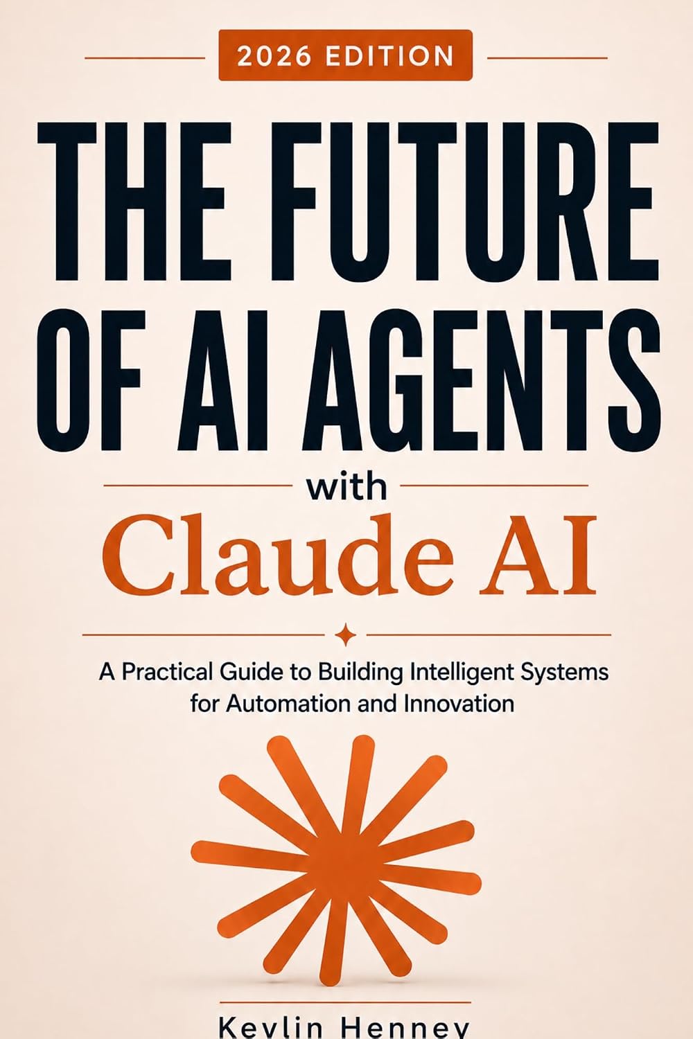 The Future of AI Agents with Claude AI: A Practical Guide to Building Intelligent Systems for Automation and Innovation (English Edition) baixar o livro de graça