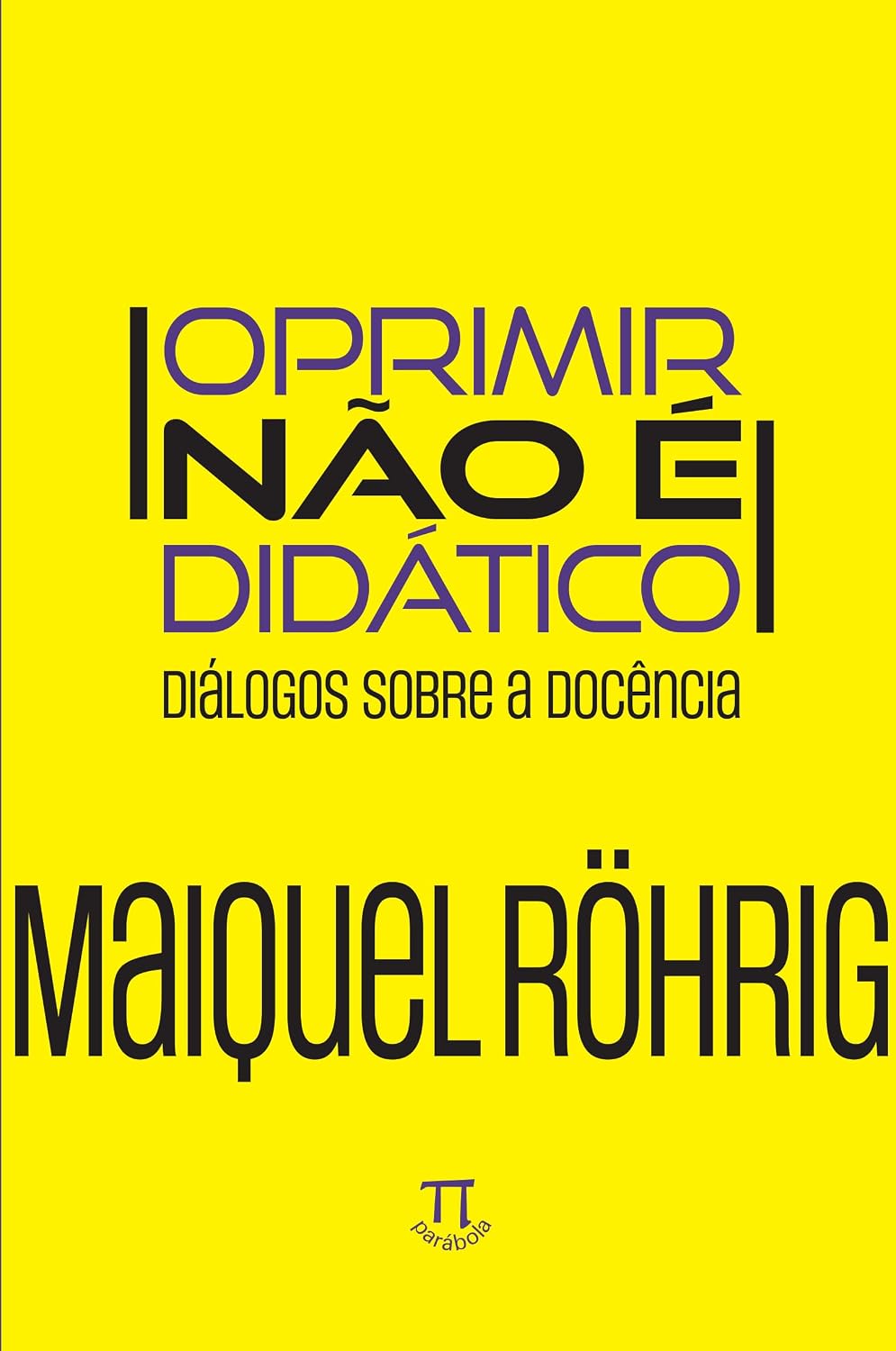 Oprimir não é didático: diálogos sobre a docência