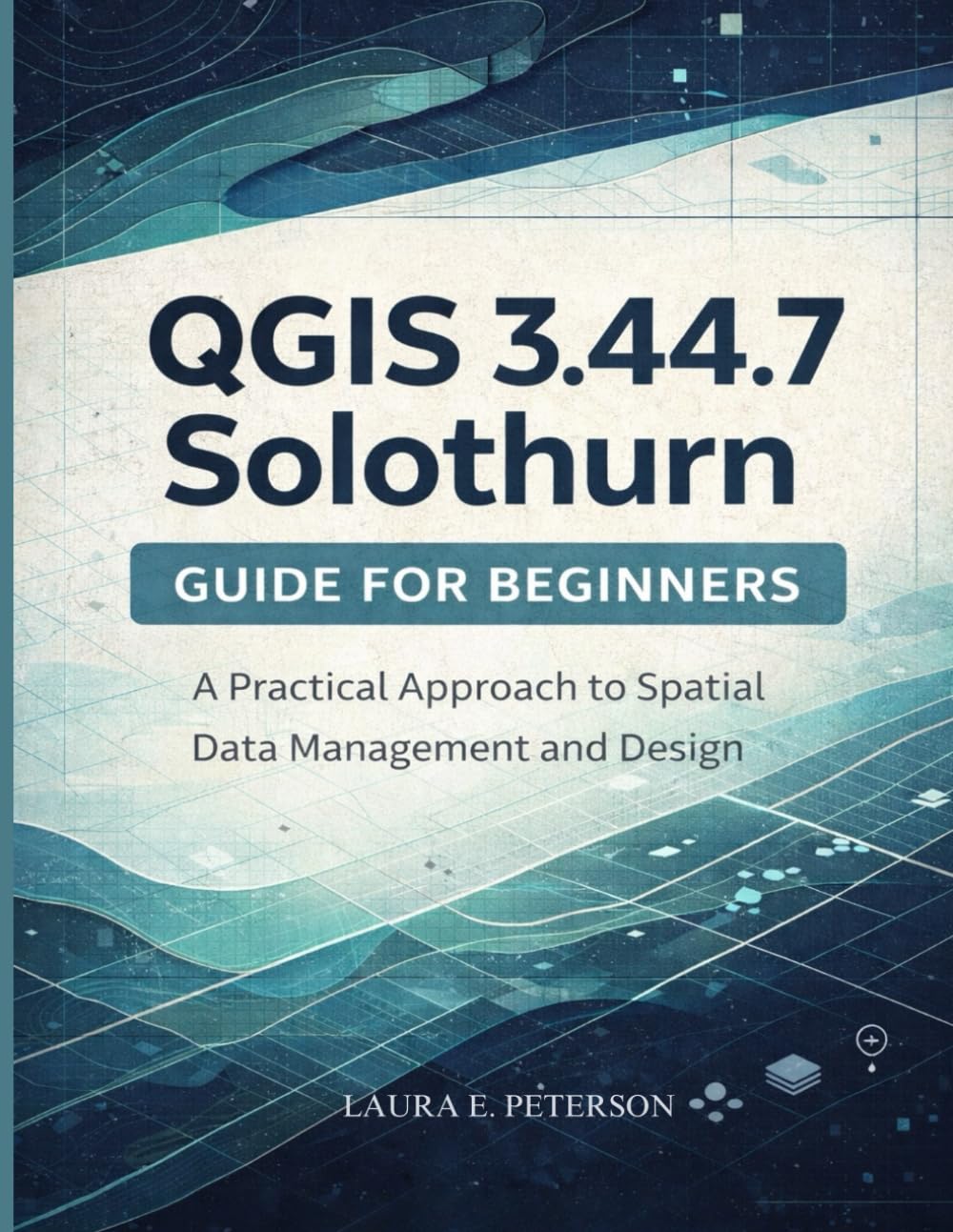 ler totalmente QGIS 3.44.7 Solothurn guide for beginners: A Practical Approach to Spatial Data Management and Design